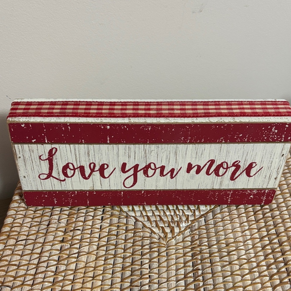 Red and White 'Love You More' Sign